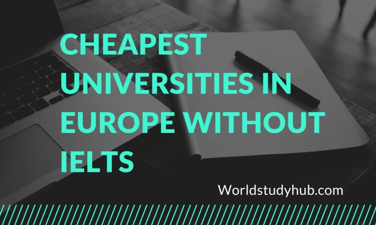 cheapest universities in Europe without IELTS