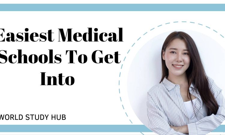 Easiest Medical Schools to get into