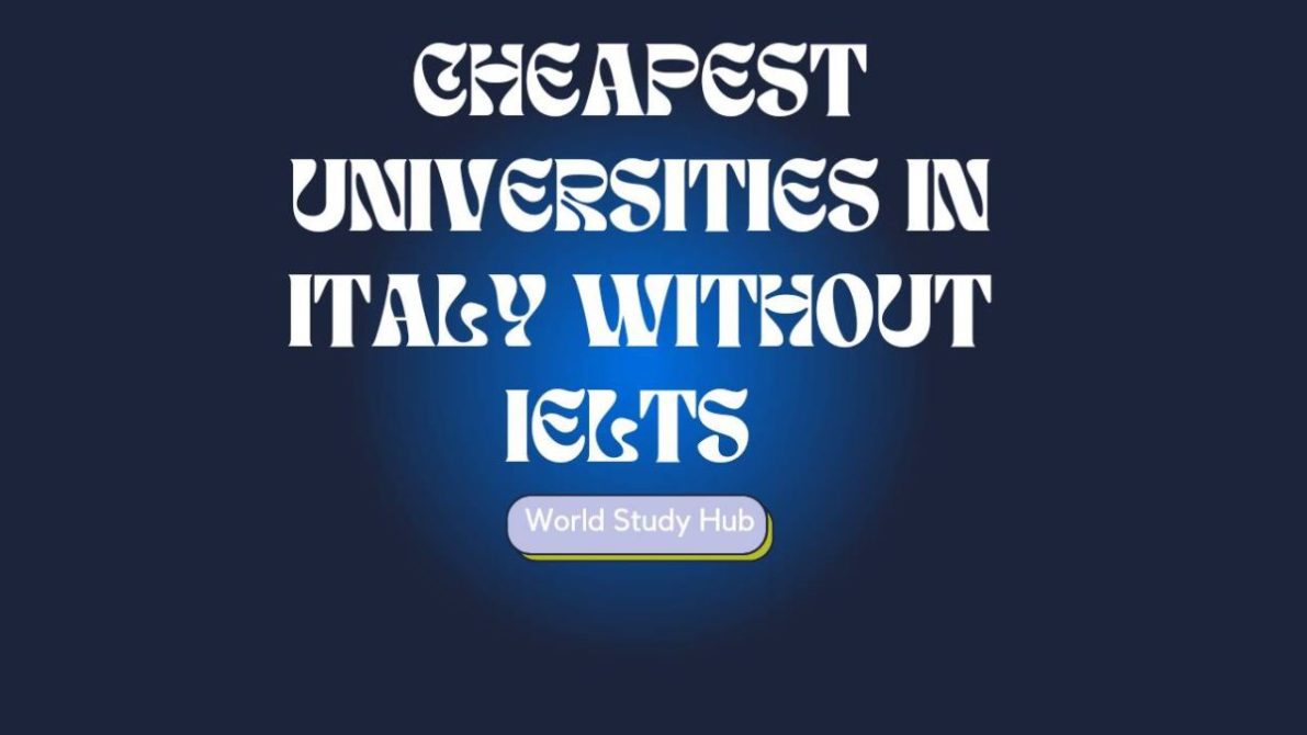 Cheapest Universities in Italy without IELTS