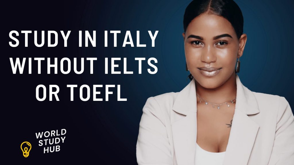 Study In Italy Without IELTS or TOEFL