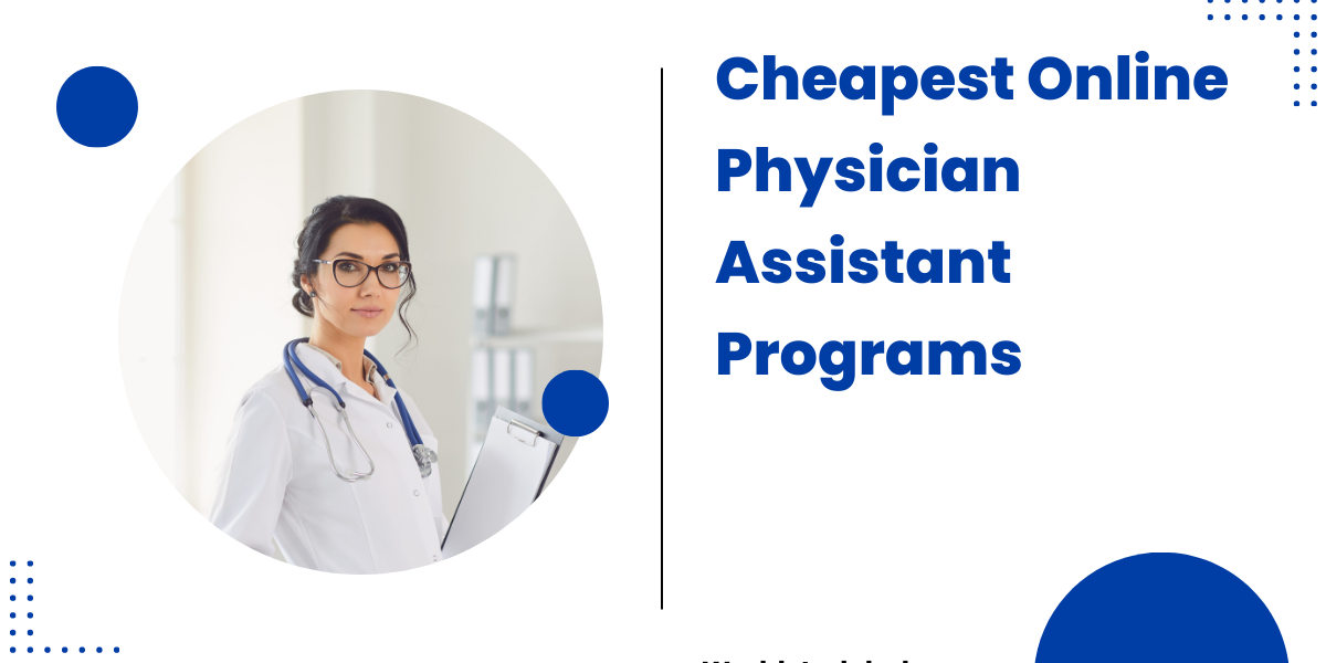 Cheapest-Online-Physician-Assistant-Programs
