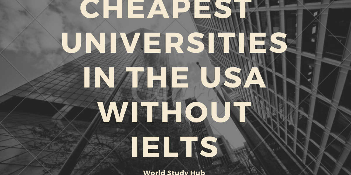 Cheapest-Universities-in-The-USA-Without-Ielts