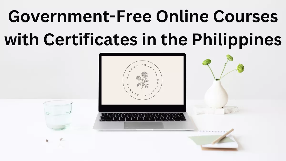 Top 10 Government-Free Online Courses with Certificates in the Philippines